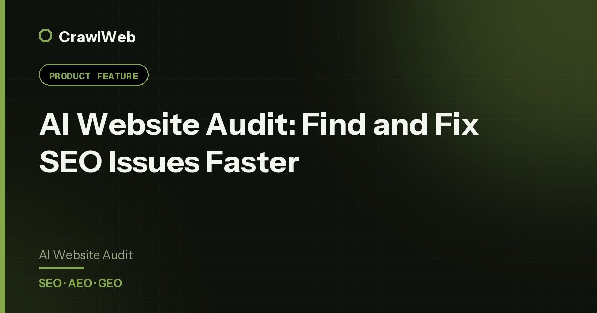 AI Website Audit: Find and Fix SEO Issues Faster — CrawlWeb guide cover
