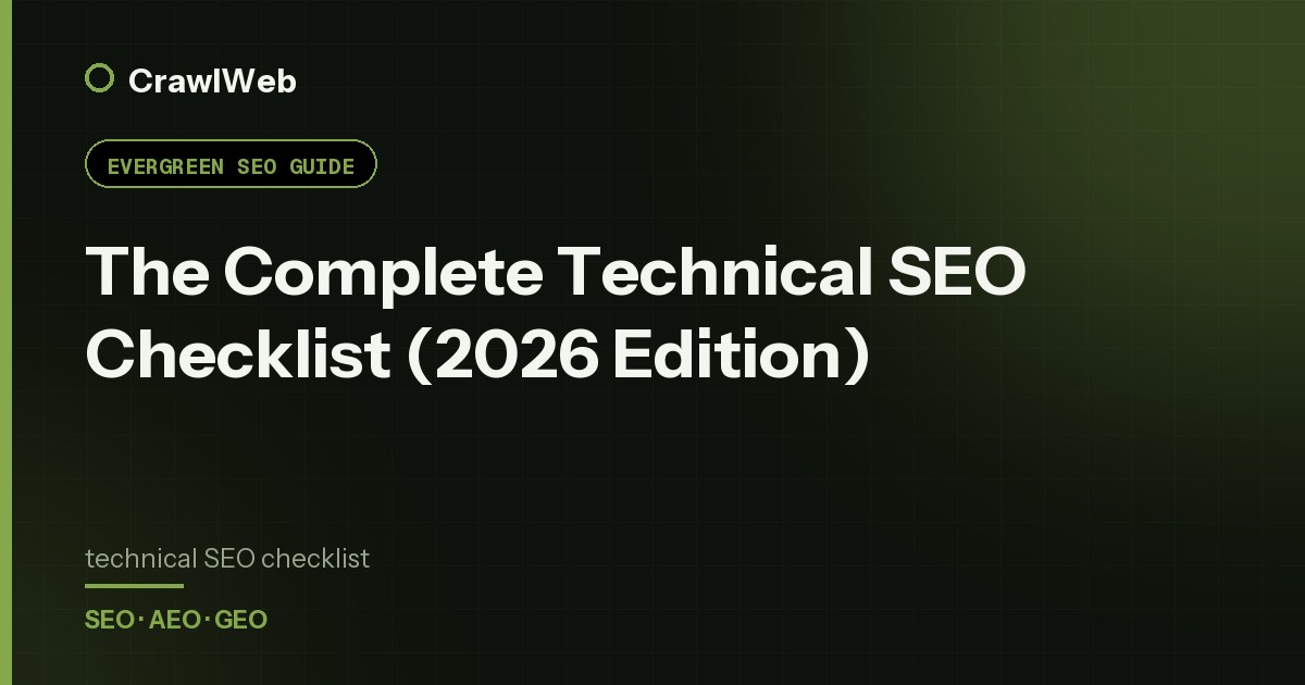 The Complete Technical SEO Checklist (2026 Edition) — CrawlWeb guide cover