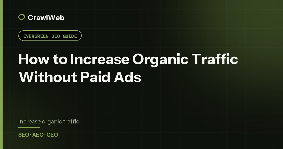 How to Increase Organic Traffic Without Paid Ads — CrawlWeb guide cover