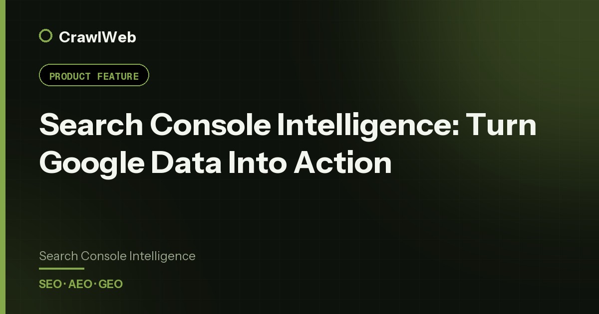 Search Console Intelligence: Turn Google Data Into Action — CrawlWeb guide cover