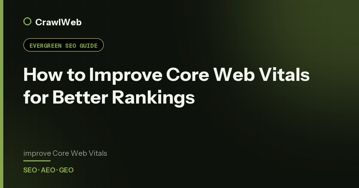 How to Improve Core Web Vitals for Better Rankings — CrawlWeb guide cover
