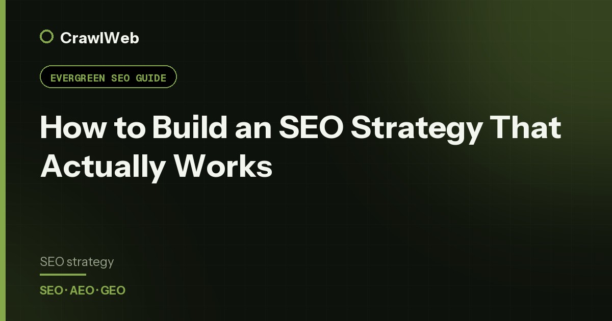 How to Build an SEO Strategy That Actually Works — CrawlWeb guide cover